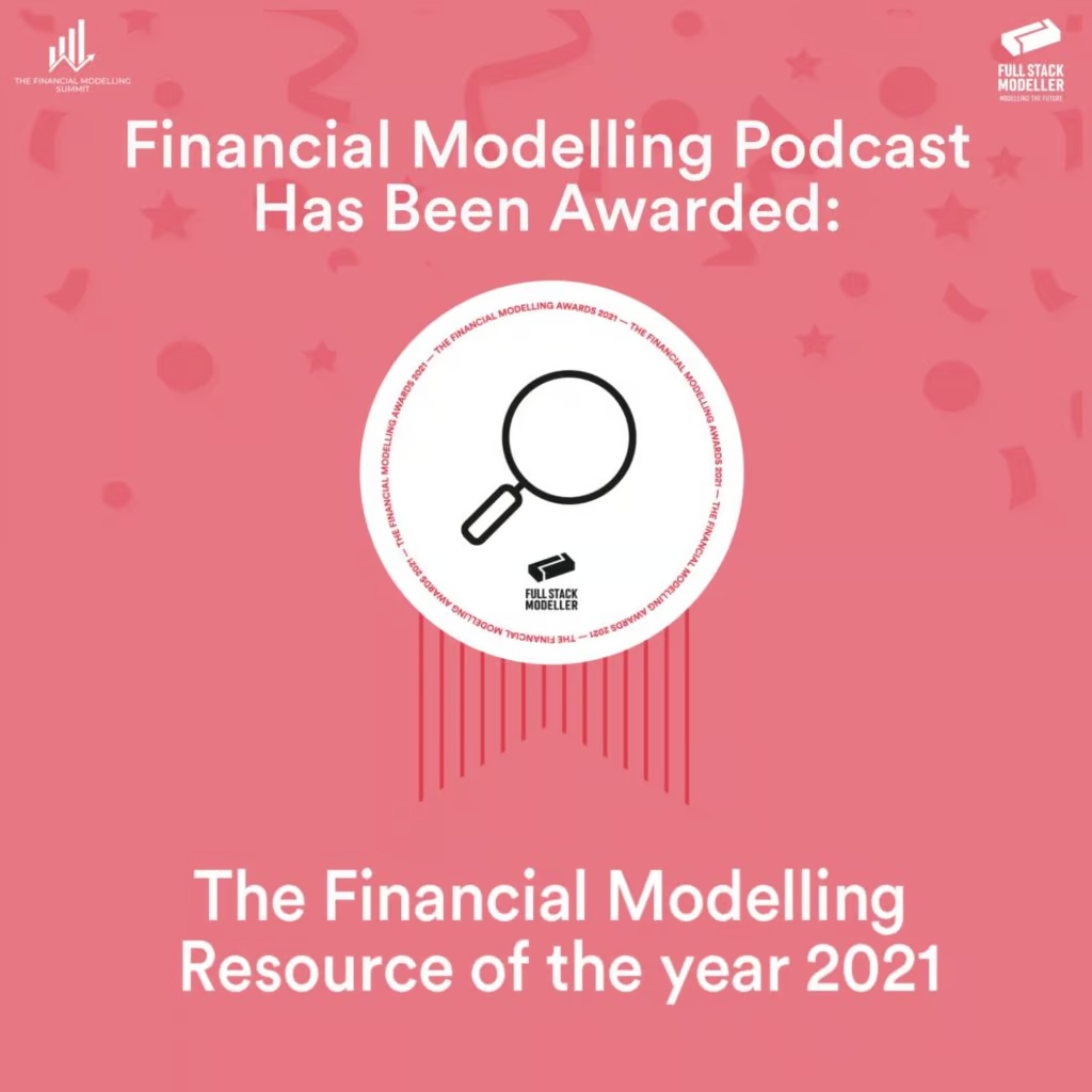 Financial Modelling Podcast awarded Financial Modelling Resource of the Year 2021