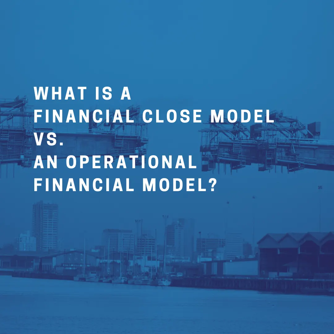 What is a Financial Close Model vs. an Operational Financial Model?