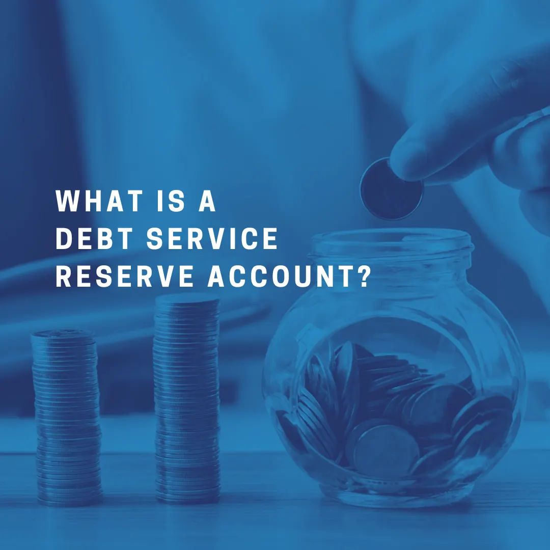 What is a Debt Service Reserve Account?