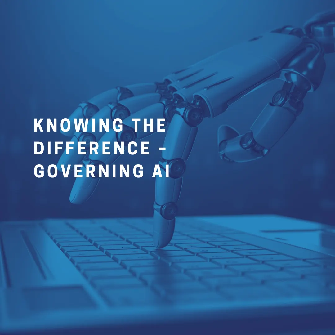 Knowing the Difference - Governing AI