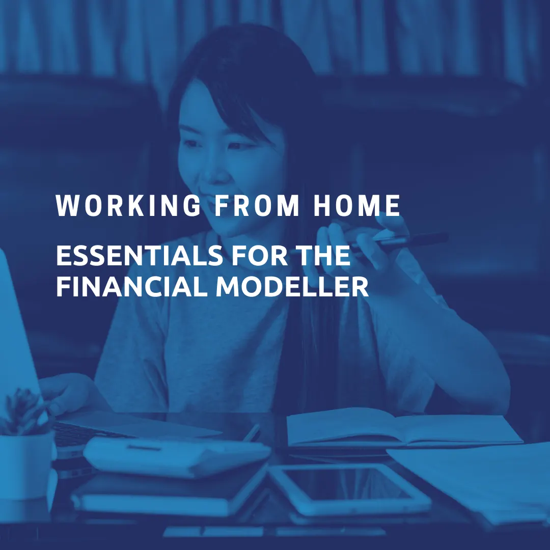Working from Home Essentials for the Financial Modeller