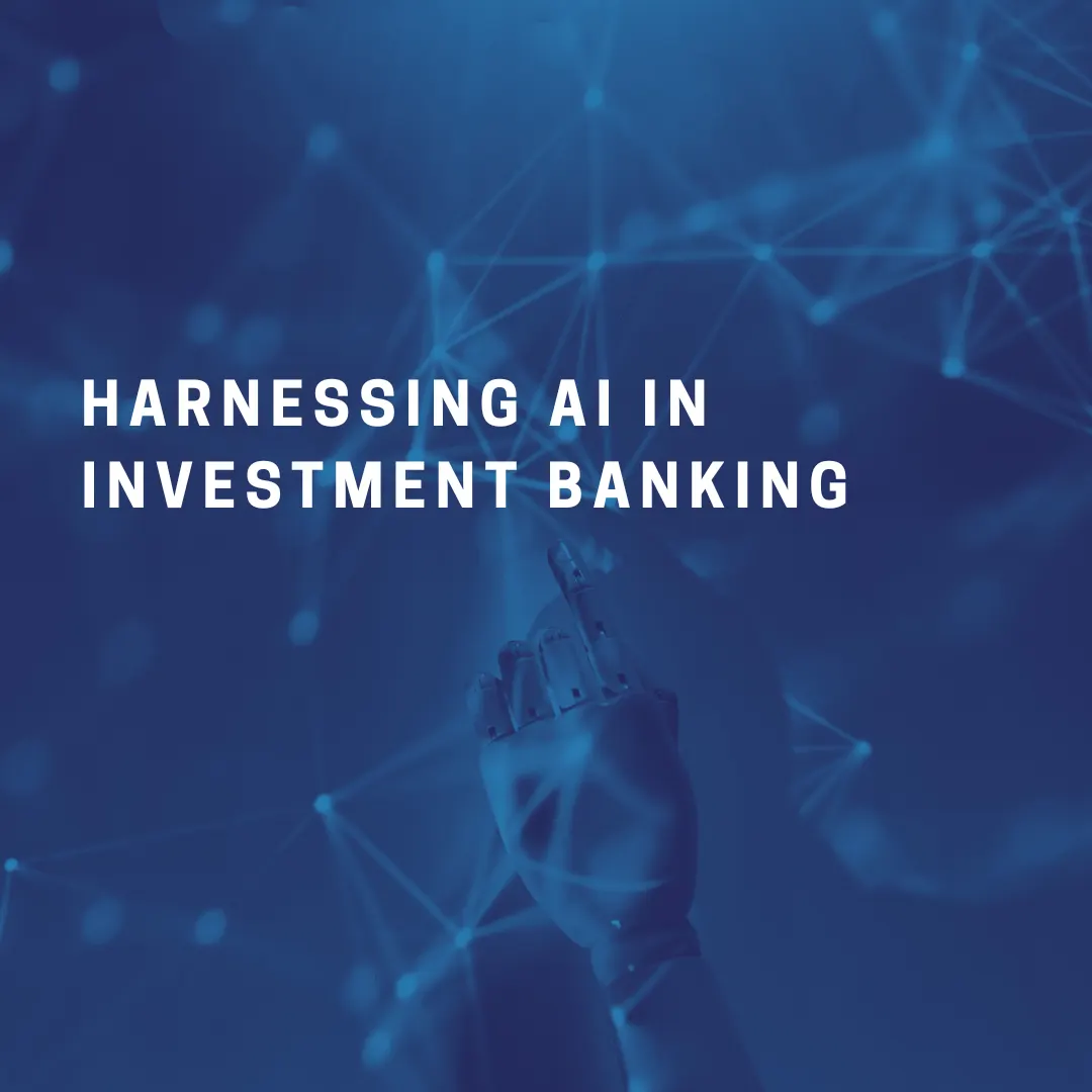 Harnessing AI in Investment Banking