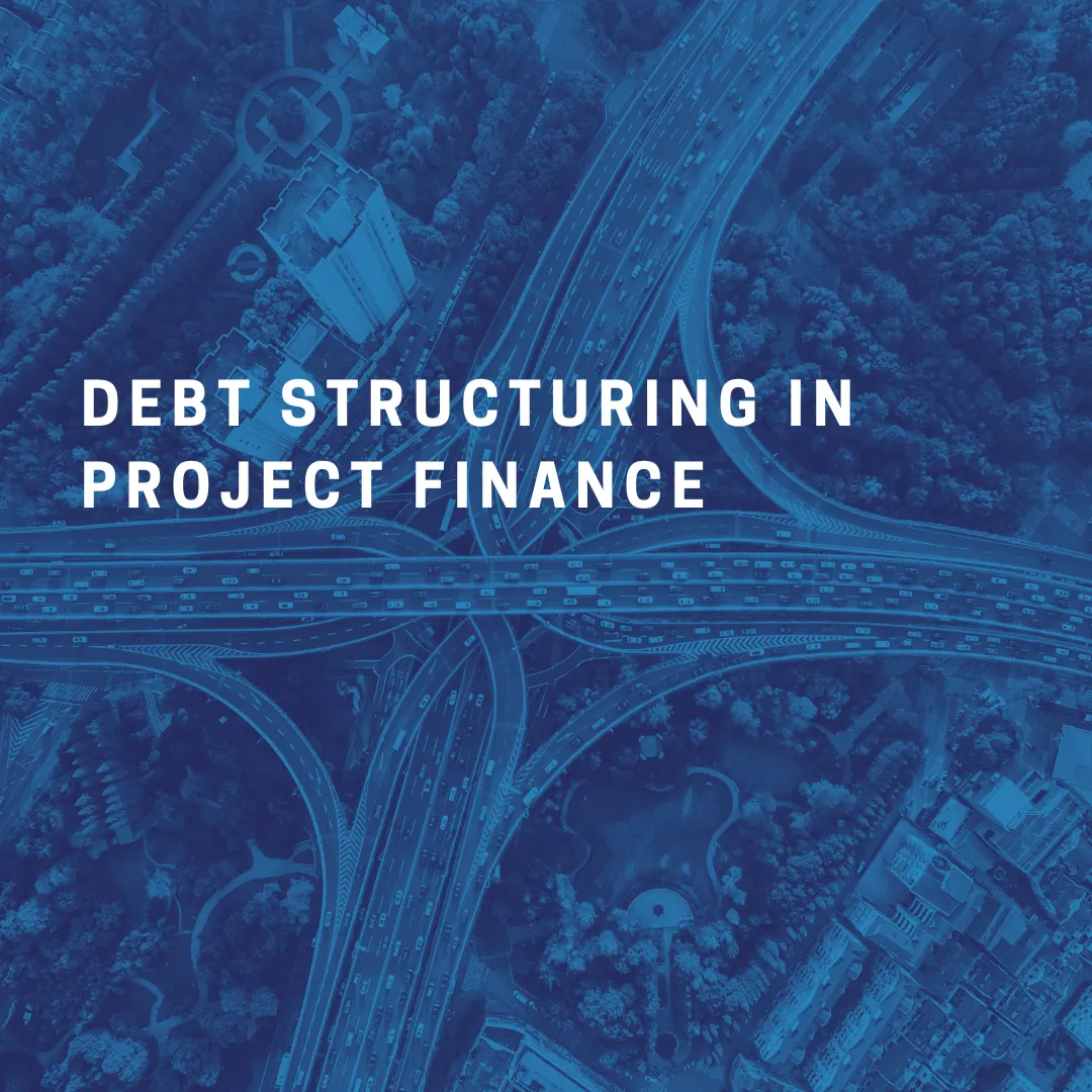 Debt Structuring in Project Finance