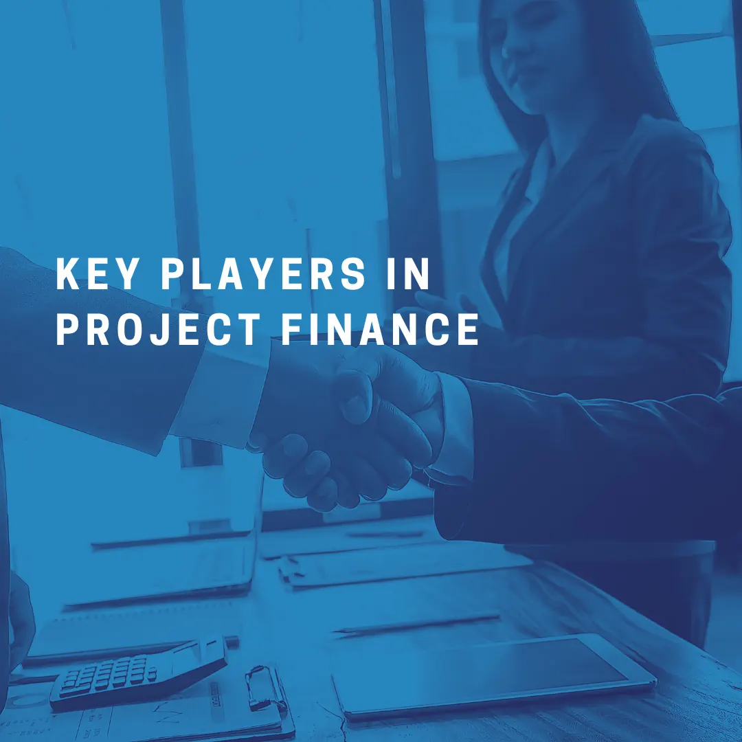 Key Players in Project Finance