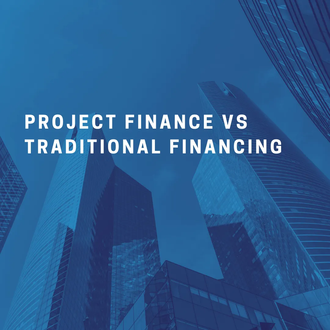 Project Finance vs Traditional Financing