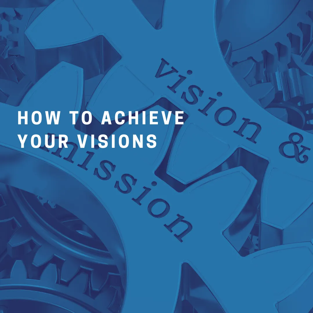 How to Achieve Your Visions by Making Your Life Strategy Actionable