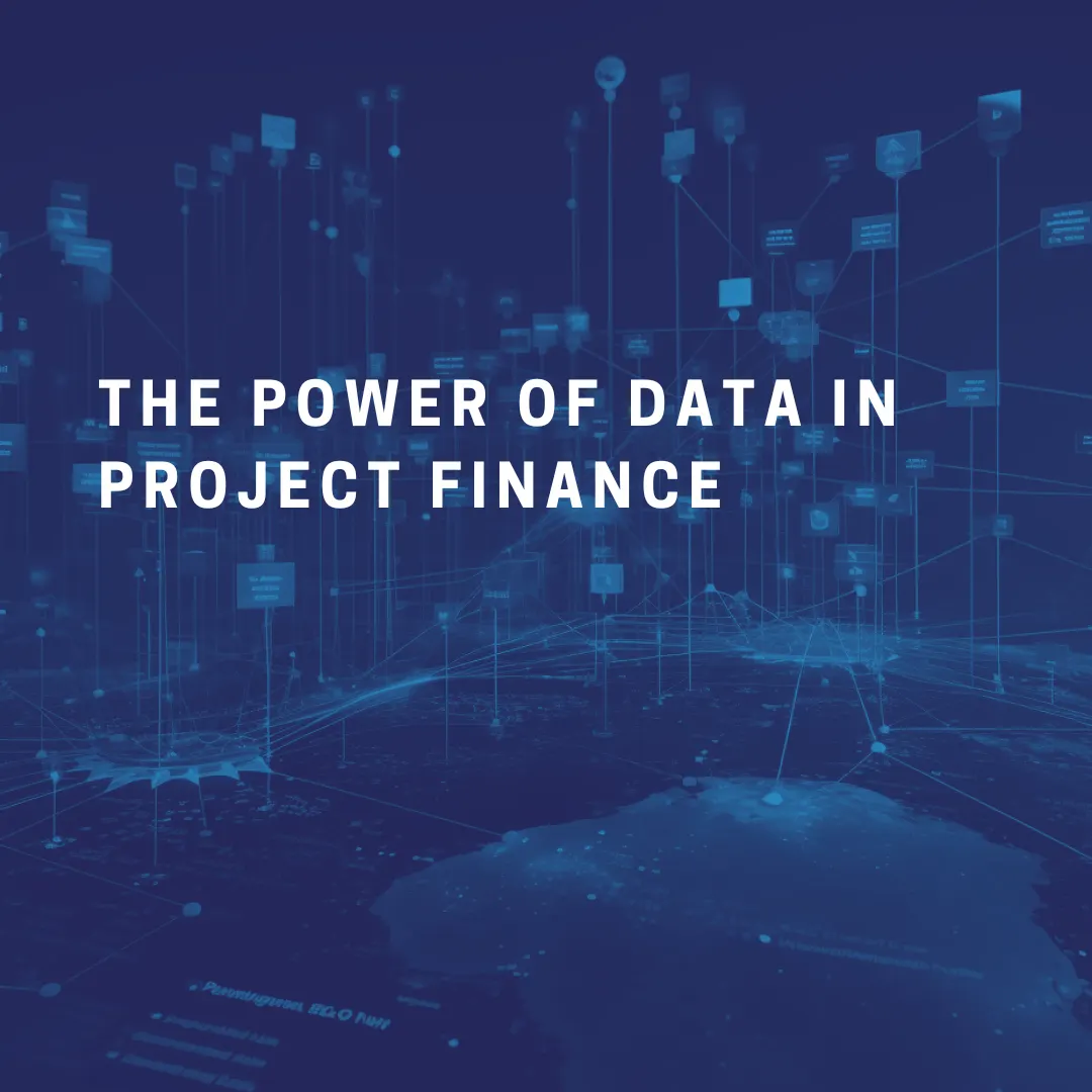 Harnessing the Power of Data in Project Finance