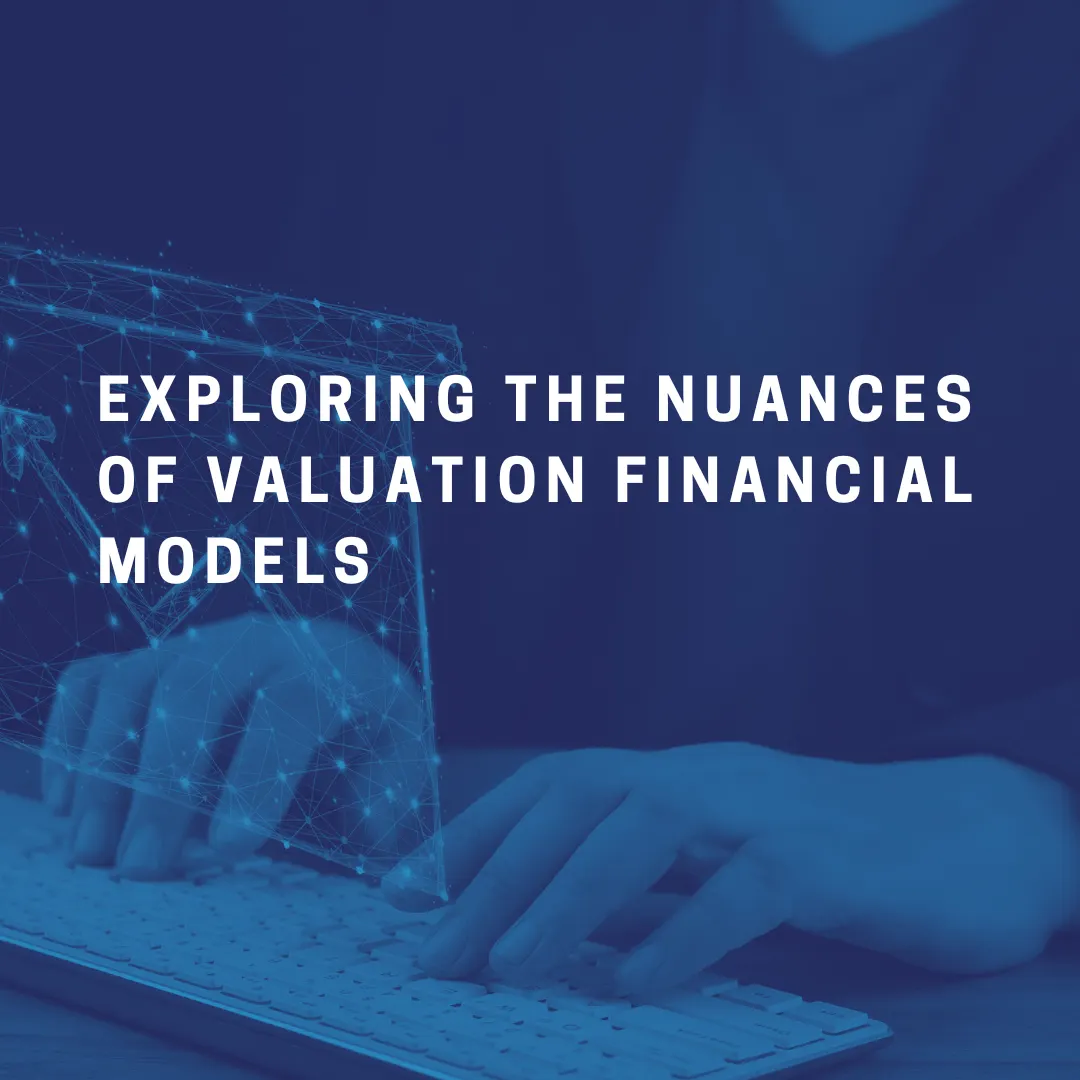 Exploring the Nuances of Valuation Financial Models