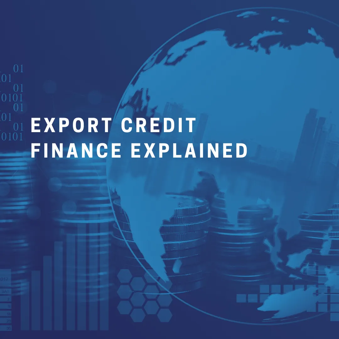 Unlocking Global Trade: Export Credit Finance Explained