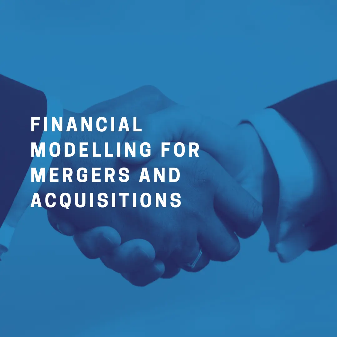 Financial Modelling for Mergers and Acquisitions: A Practical Approach